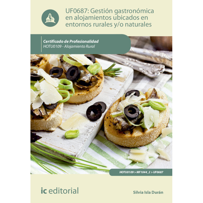 Gestión gastronómica en alojamientos ubicados en entornos rurales y/o naturales. HOTU0109 - Alojamiento rural
