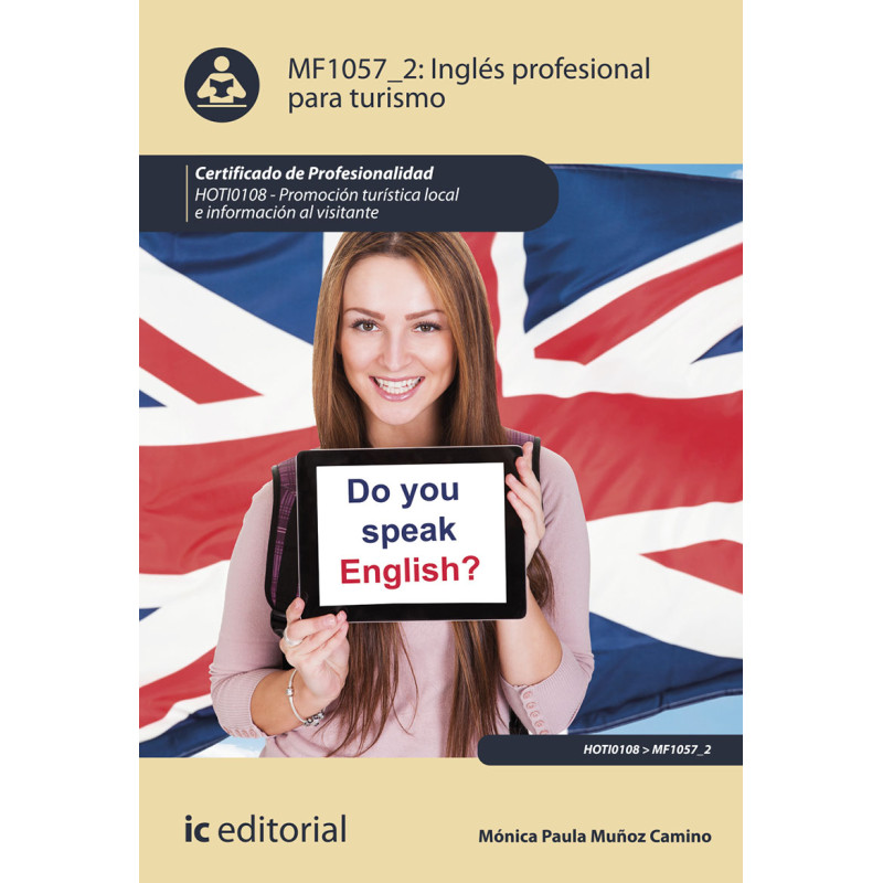 Inglés profesional para turismo. HOTI0108 - Promoción turística local e información al visitante