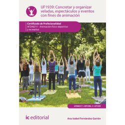 Concretar y organizar veladas, espectáculos y eventos con fines de animación. AFDA0211 - Animación físico-deportiva y recreativa