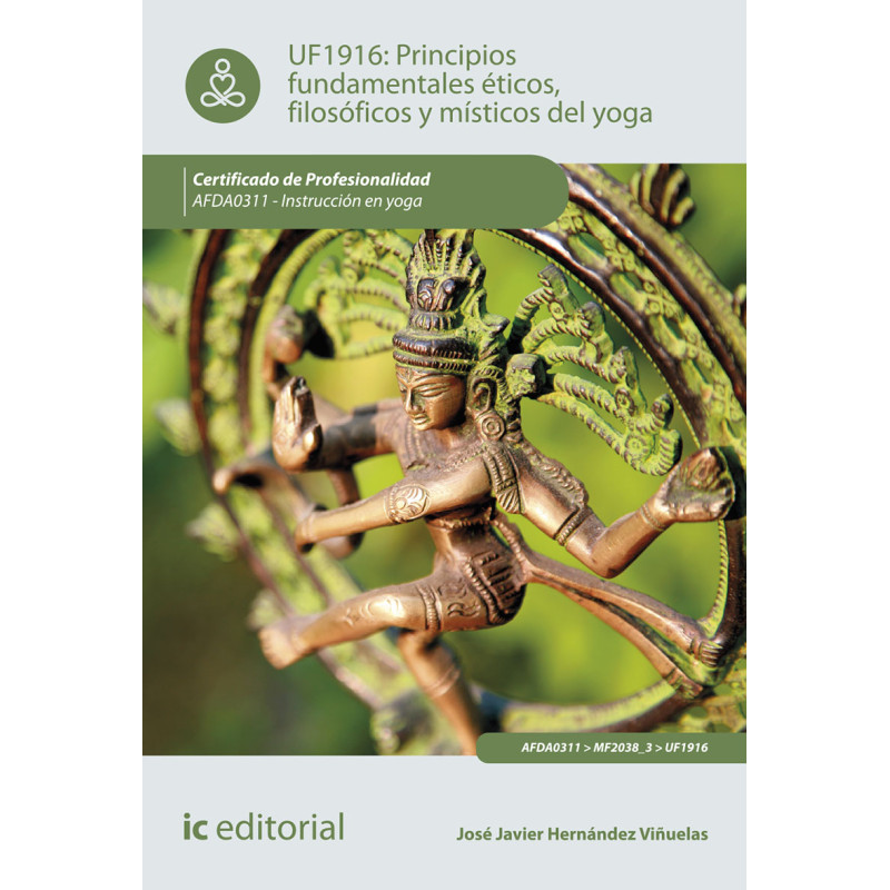 Principios fundamentales éticos, filosóficos y místicos en yoga. AFDA0311 - Instrucción en yoga