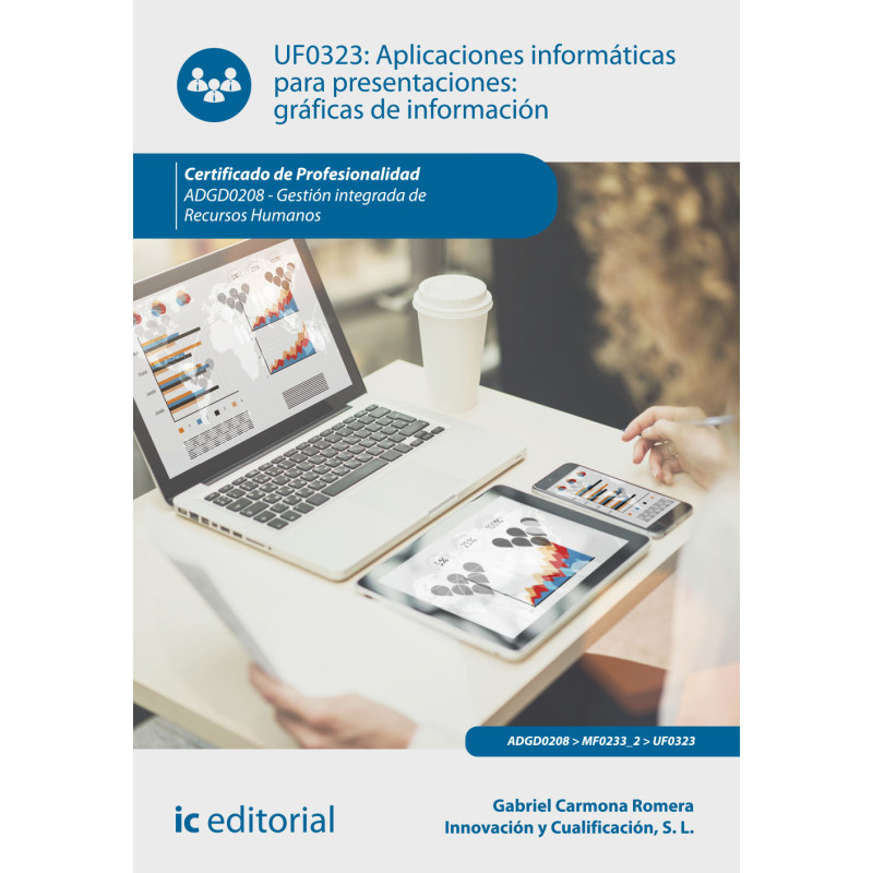 Aplicaciones informáticas para presentaciones: gráficas de información. ADGD0208 - Gestión integrada de recursos humanos