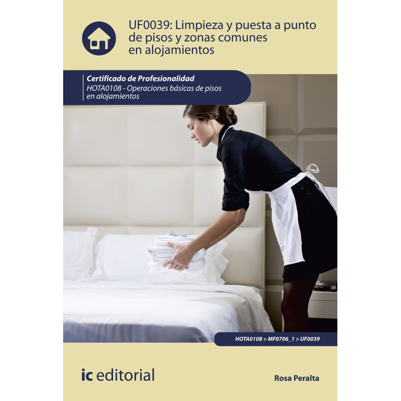 Limpieza y puesta a punto de pisos y zonas comunes en alojamientos. HOTA0108 - Operaciones básicas de pisos en alojamientos