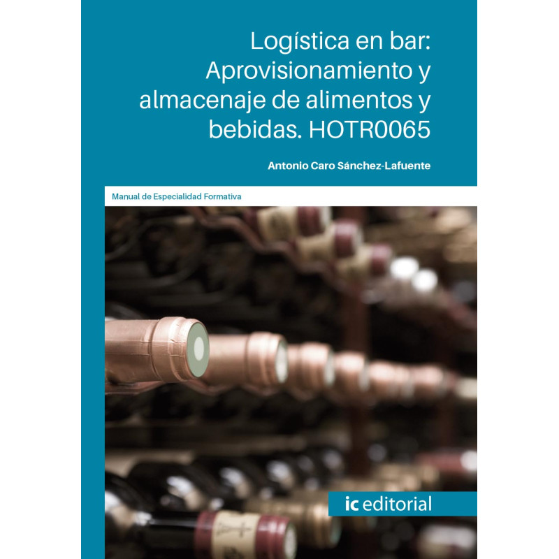 Logística en bar: Aprovisionamiento y almacenaje de alimentos y bebidas. HOTR0065