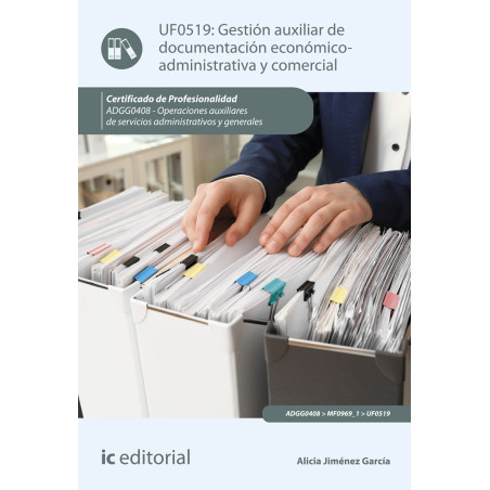 Gestión auxiliar de documentación económico-administrativa y comercial. ADGG0408 - Operaciones auxiliares de servicios admini...