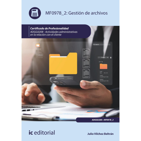 Gestión de archivos. ADGG0208 - Actividades Administrativas en la relación con el cliente