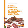 Manual didáctico de carnes de matadero, despojos, aves y caza