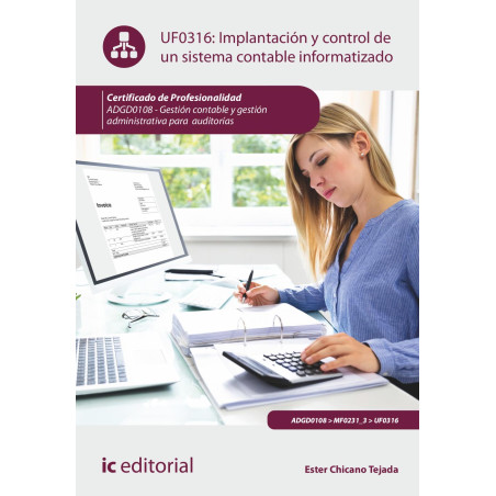 Implantación y control de un sistema contable informatizado. ADGD0108 - Gestión contable y gestión administrativa para audito...