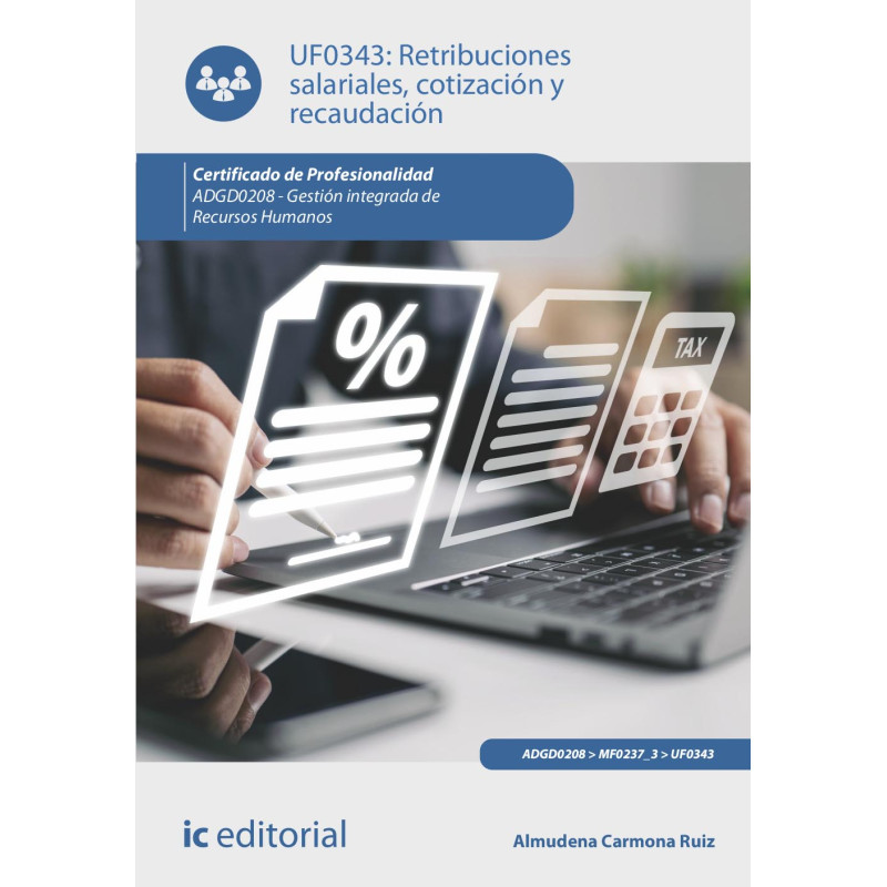 Retribuciones salariales, cotización y recaudación. ADGD0208 - Gestión integrada de recursos humanos