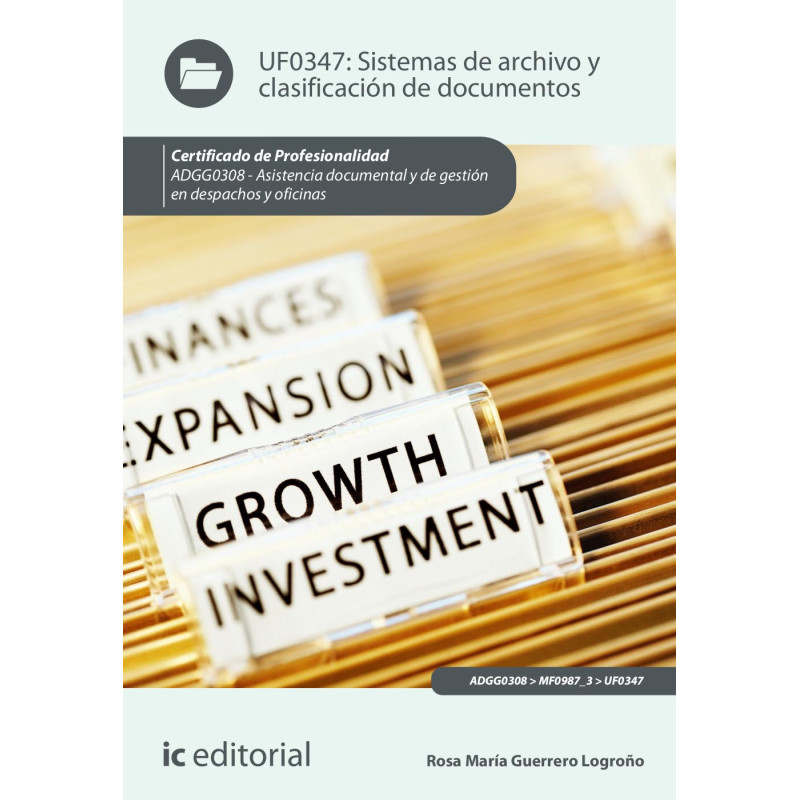Sistemas de archivo y clasificación de documentos. ADGG0308 - Asistencia documental y de gestión en despachos y oficinas