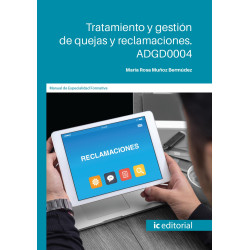 Tratamiento y gestión de quejas y reclamaciones. ADGD0004