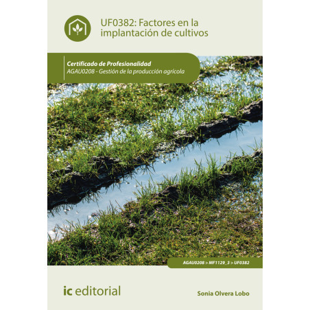 Factores en la implantación de cultivos. AGAU0208 - Gestión de la producción agrícola