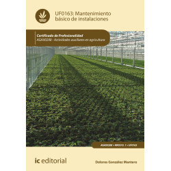 Mantenimiento básico de instalaciones. AGAX0208 - Actividades auxiliares en agricultura