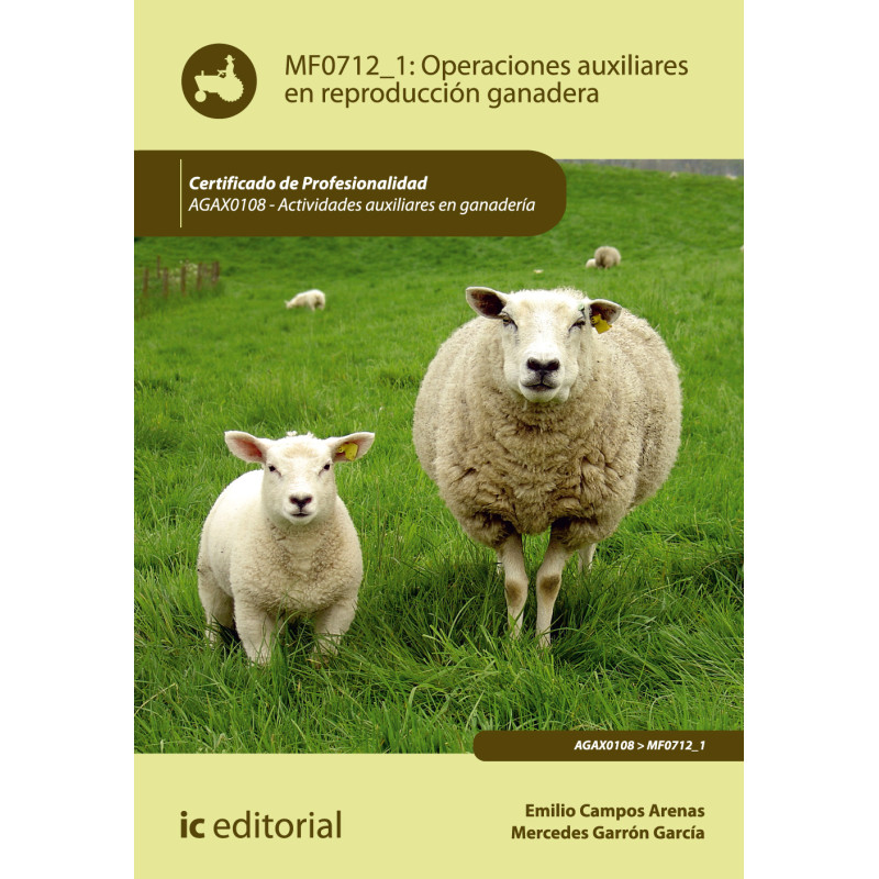 Operaciones auxiliares en reproducción ganadera. AGAX0108 - Actividades auxiliares en ganadería
