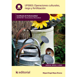 Operaciones culturales, riego y fertilización. AGAH0108 - Horticultura y floricultura