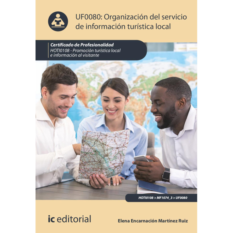 Organización del servicio de información turística local. HOTI0108 - Promoción turística local e información al visitante