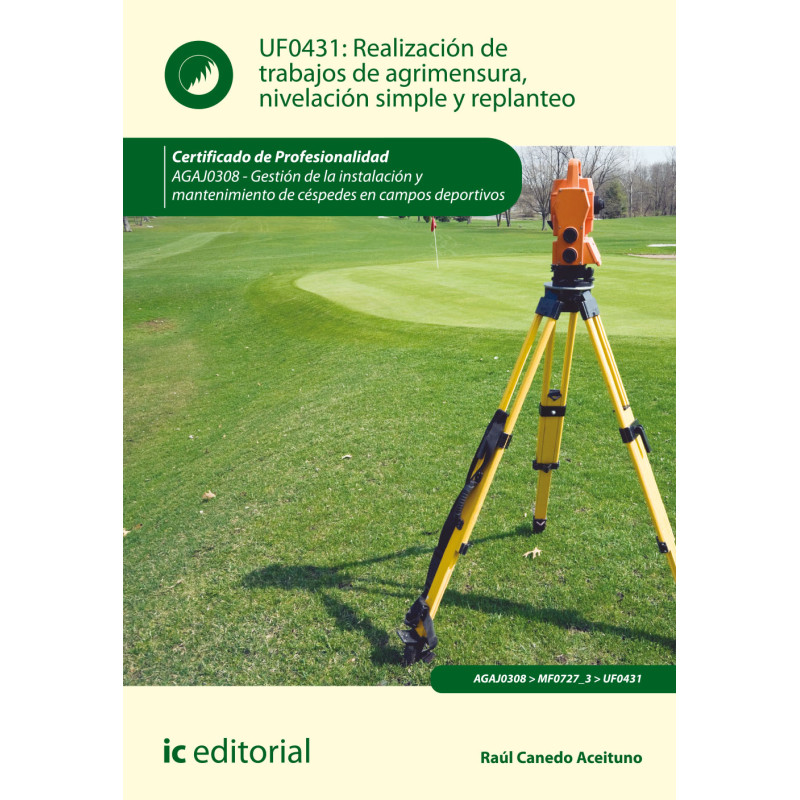 Realización de trabajos de agrimensura, nivelación simple y replanteo. AGAJ0308 - Gestión de la instalación y mantenimiento d...