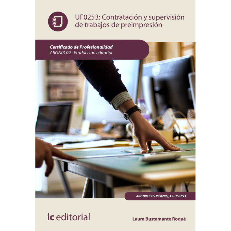 Contratación y supervisión de trabajos de preimpresión. ARGN0109 - Producción editorial