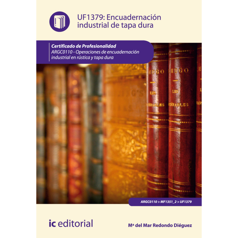 Encuadernación industrial de tapa dura. ARGC0110 - Operaciones de encuadernación industrial en rústica y tapa dura