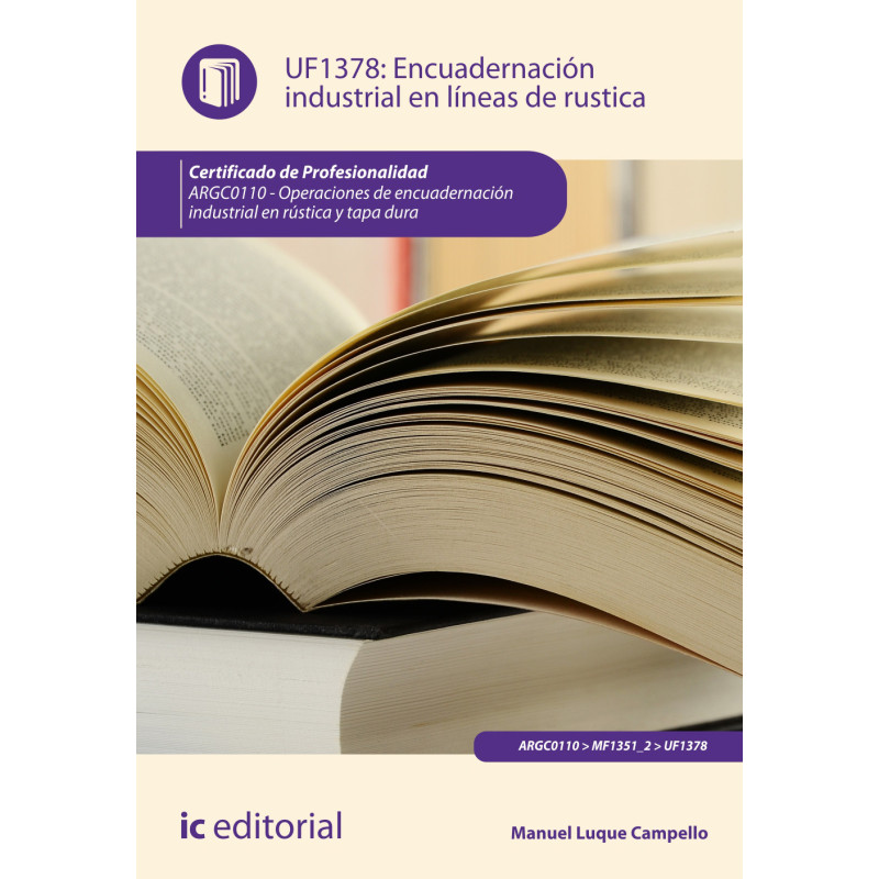 Encuadernación industrial en líneas de rústica. ARGC0110 - Operaciones de encuadernación industrial rústica y tapa dura