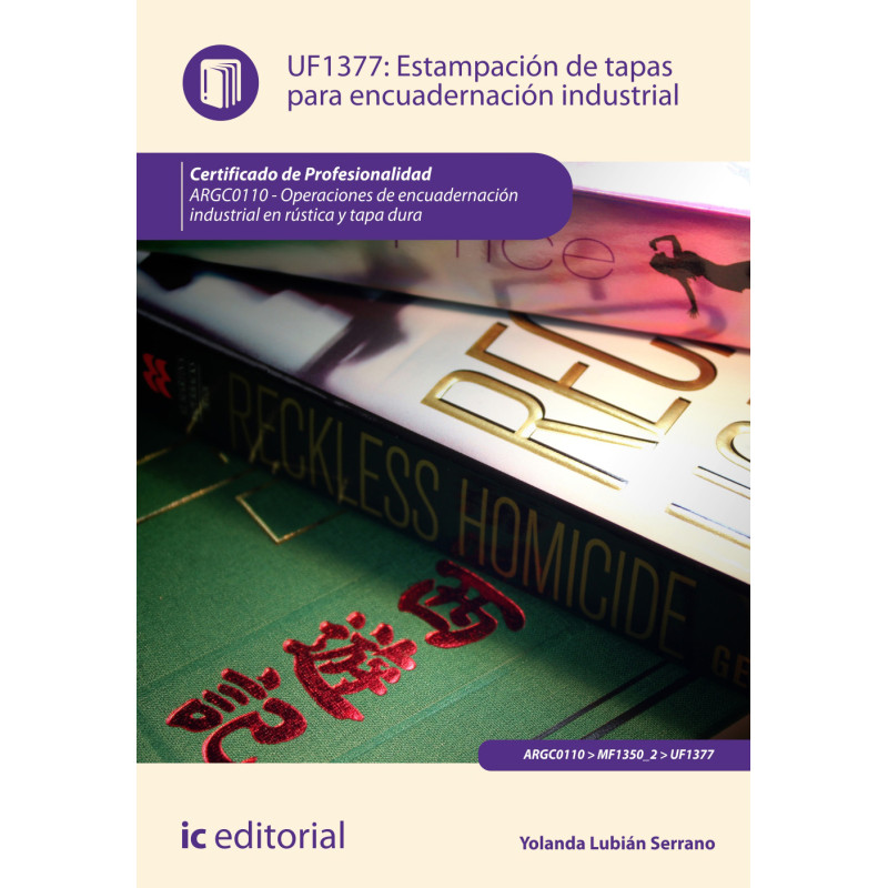 Estampación de tapas para encuadernación industrial. ARGC0110 - Operaciones de encuadernación industrial rústica y tapa dura