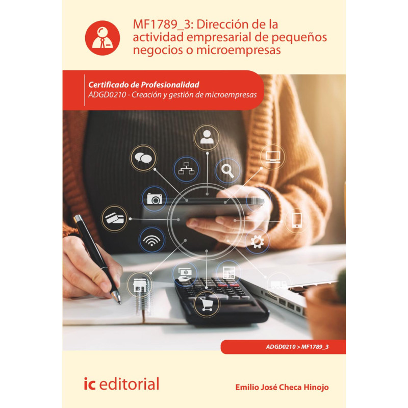 Dirección de la actividad empresarial de pequeños negocios o microempresas. ADGD0210 - Creación y gestión de microempresas
