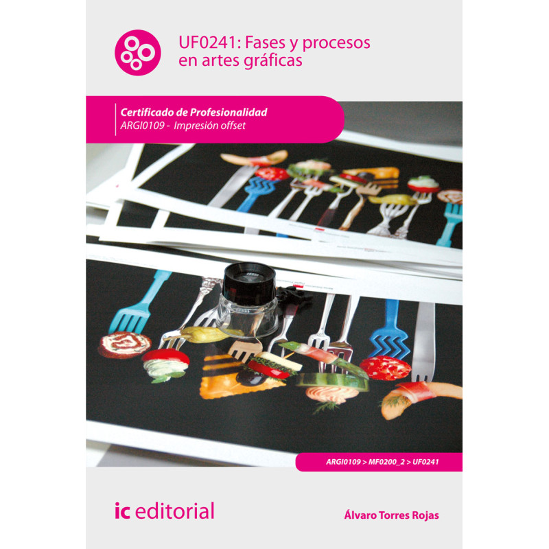 Fases y procesos en artes gráficas. ARGI0109 - Impresión en ofsset
