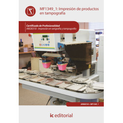 Impresión de productos en tampografía. ARGI0310 - Impresión en serigrafía y tampografía