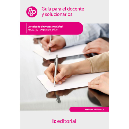 Impresión en offset. ARGI0109 Guía para el docente y solucionarios