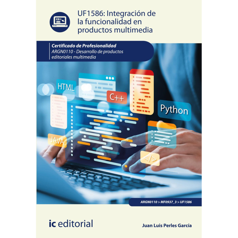 Integración de la funcionalidad en productos multimedia. ARGN0110 - Desarrollo de productos editoriales multimedia