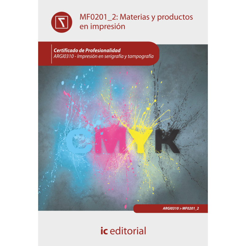 Materias y productos en impresión. ARGI0310 - Impresión en serigrafía y tampografía