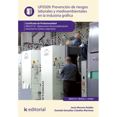 Prevención de riesgos laborales y medioambientales en la industria gráfica. ARGC0110 - Operaciones de encuadernación industri...