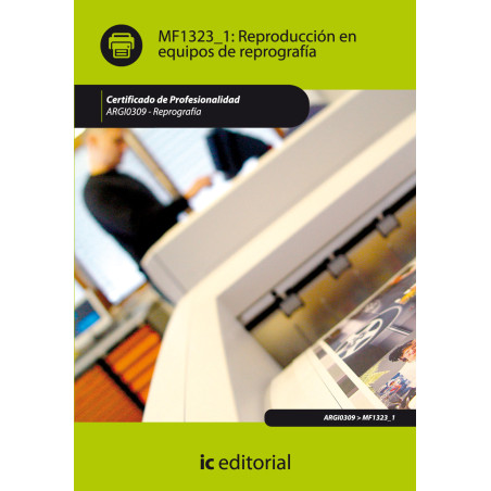 Reproducción en equipos de reprografía. ARGI0309 - Reprografía