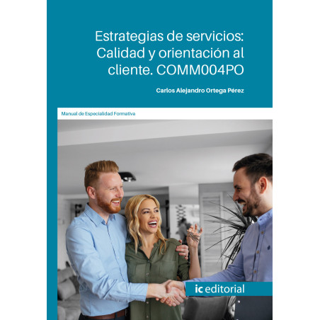 Estrategias de servicios: Calidad y orientación al cliente. COMM004PO
