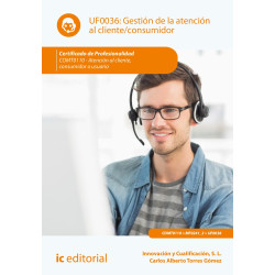 Gestión de la atención al cliente/consumidor. COMT0110 - Atención al cliente, consumidor o usuario