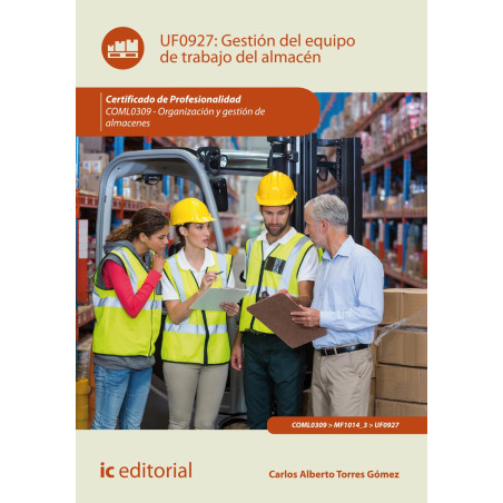 Gestión del equipo de trabajo del almacén. COML0309 - Organización y gestión de almacenes