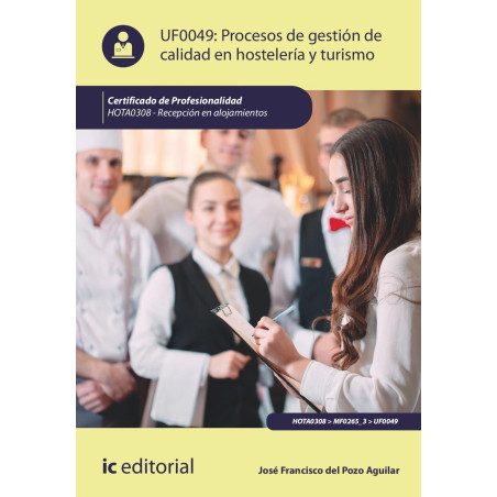 Procesos de gestión de calidad en hostelería y turismo. HOTA0308 - Recepción en alojamientos