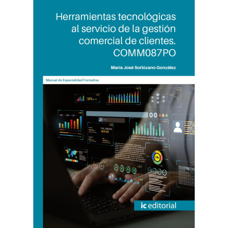 Herramientas tecnológicas al servicio de la gestión comercial de clientes. COMM087PO