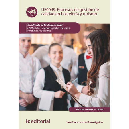 Procesos de gestión de calidad en hostelería y turismo. HOTG0108 - Creación y gestión de viajes combinados y eventos