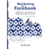 Marketing en Facebook. Marketing a través de las principales Redes Sociales