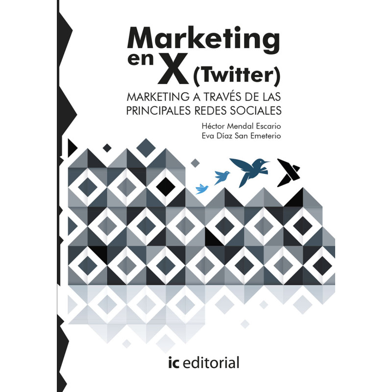 Marketing en X (Twitter). Marketing a través de las principales Redes Sociales