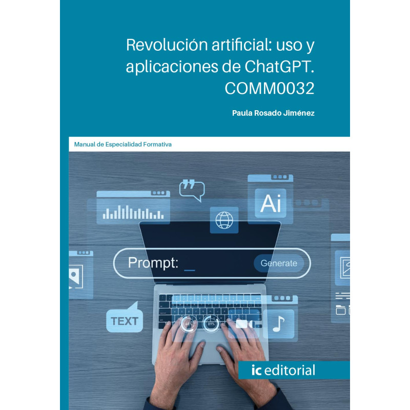 Revolución artificial: uso y aplicaciones de chatGPT en el entorno digital. COMM0032