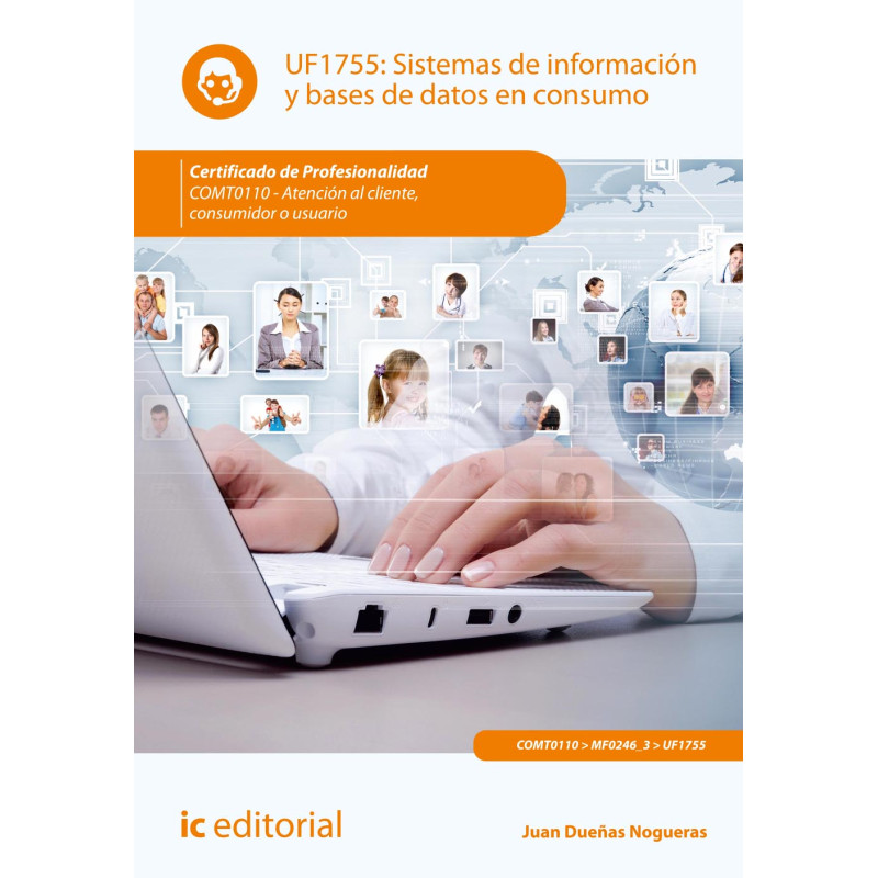 Sistemas de información y bases de datos en consumo. COMT0110 - Atención al cliente, consumidor o usuario