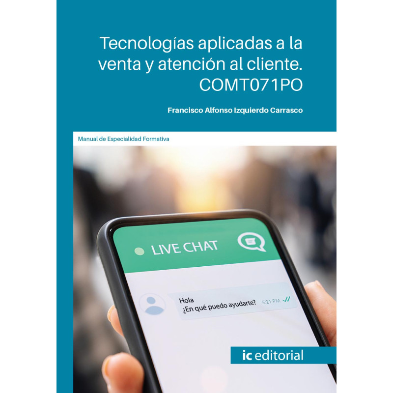 Tecnologías aplicadas a la venta y atención al cliente. COMT071PO