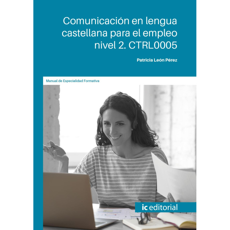 Comunicación en lengua castellana para el empleo nivel 2. CTRL0005