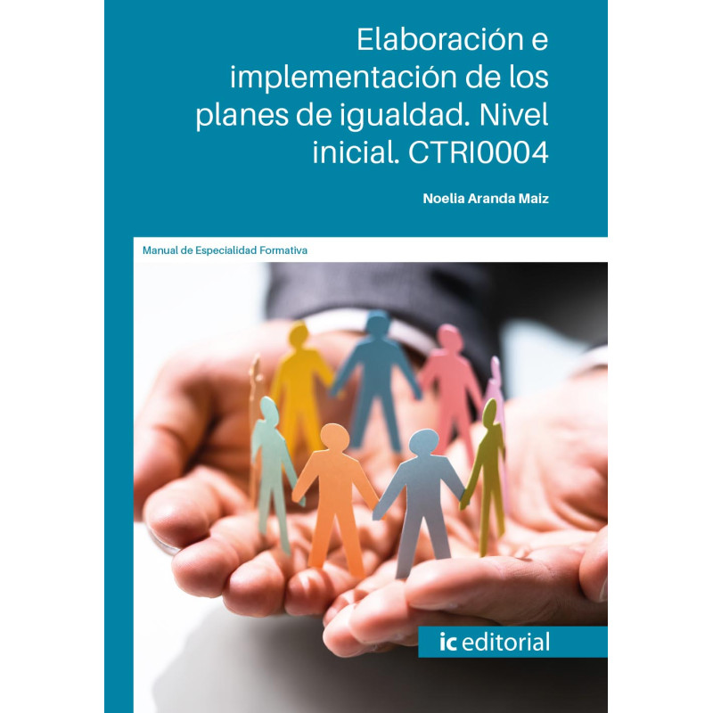 Elaboración e implementación de los planes de igualdad. Nivel inicial. CTRI0004