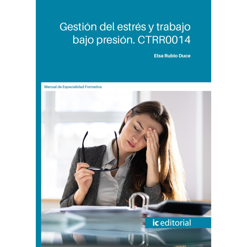 Gestión del estrés y trabajo bajo presión. CTRR0014
