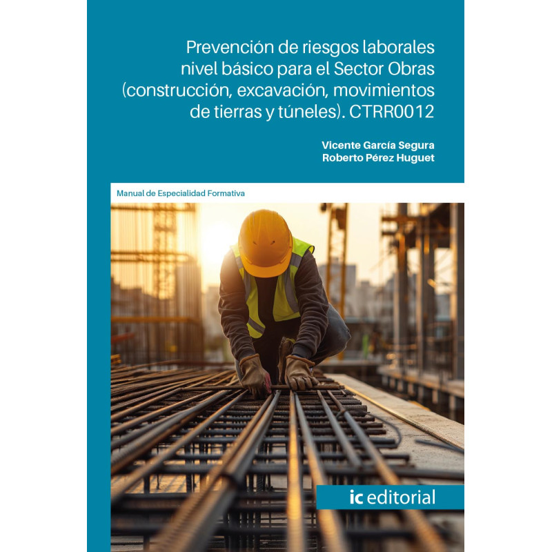 Prevención de riesgos laborales nivel básico para el Sector Obras (construcción, excavación, movimientos de tierras y túneles...