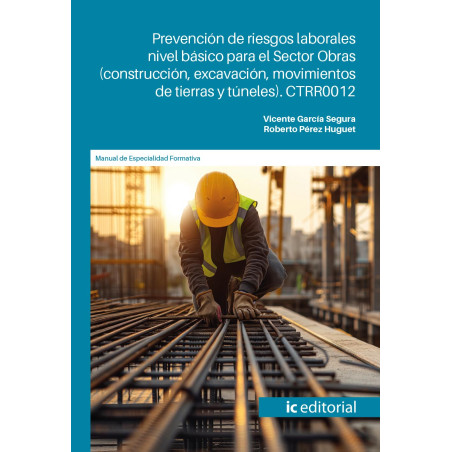 Prevención de riesgos laborales nivel básico para el Sector Obras (construcción, excavación, movimientos de tierras y túneles...