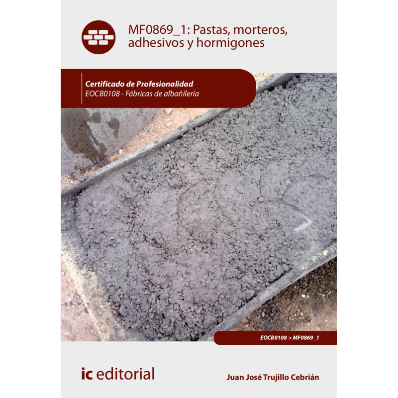 Pastas, morteros, adhesivos y hormigones. EOCB0108 - Fábricas de albañilería