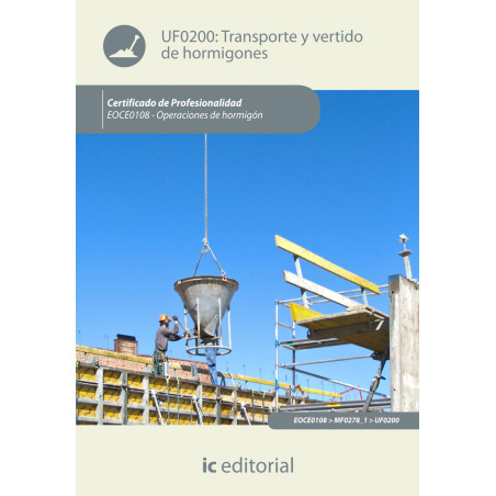 Transporte y vertido de hormigones. EOCH0108 - Operaciones de hormigón